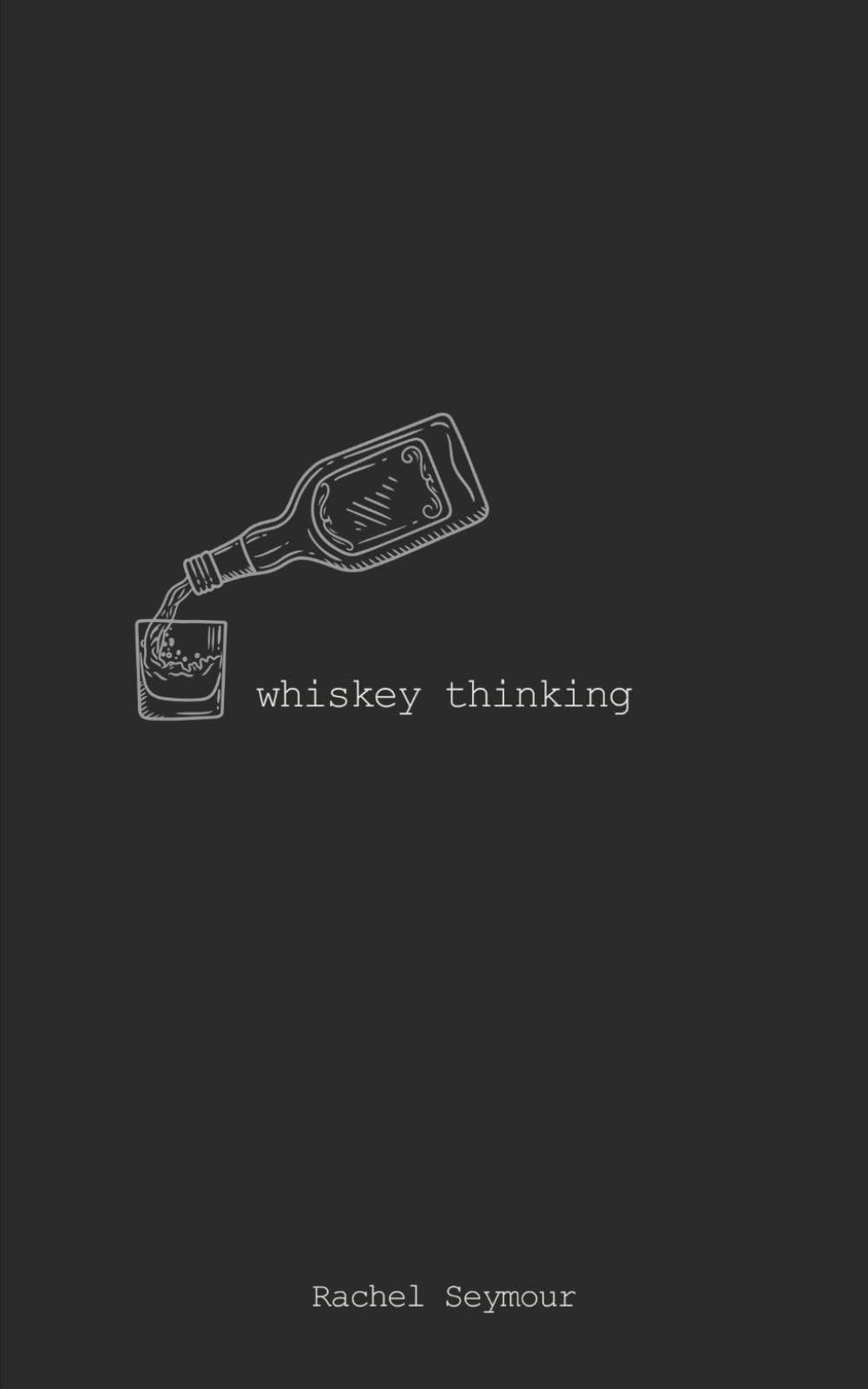 whiskey thinking