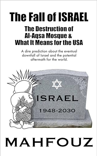 The Destruction of Al-Aqsa Mosque: The Fall of Israel