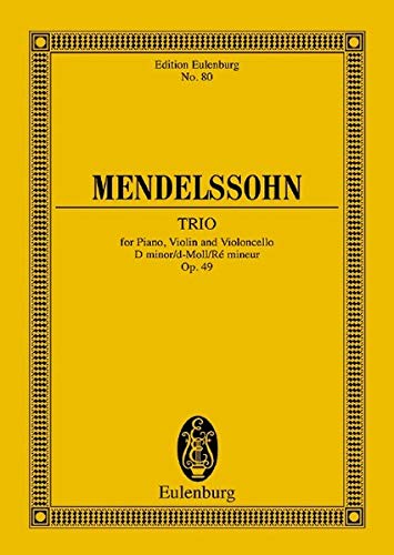 Piano Trio No. 1, Op. 49 in D Minor: Study Score: pour piano, violon et violoncelle. op. 49. piano trio. Partition d'étude. (Edition Eulenburg)