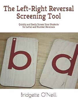 Paperback The Left-Right Reversal Screening Tool: Quickly and Easily Screen Your Students for Letter and Number Reversals Book