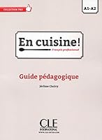 En cuisine!-Guide Pedagogique 2090386746 Book Cover