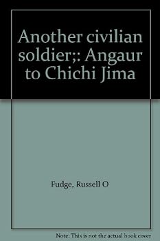 Unknown Binding Another civilian soldier;: Angaur to Chichi Jima Book