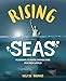 Rising Seas: Flooding, Climate Change and Our New World