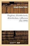 Hygi&Atilde;&uml;ne, D&Atilde;&copy;sinfectants, D&Atilde;&copy;sinfection, Influenza (French Edition)