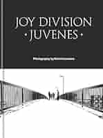 Joy Division: Juvenes: Cummins, Kevin, Rankin, Ian