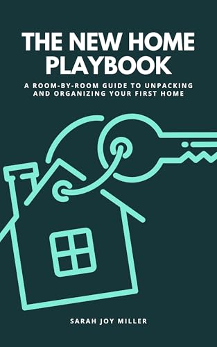 The New Home Playbook: A Room-by-Room Guide to Unpacking and Organizing Your First Home image 2