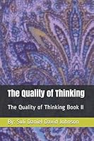 The Quality of Thinking: The Quality of Thinking Book II 1694433072 Book Cover