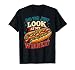 Did You Just Look At My Wiener Funny Hotdog Food Humor T-Shirt