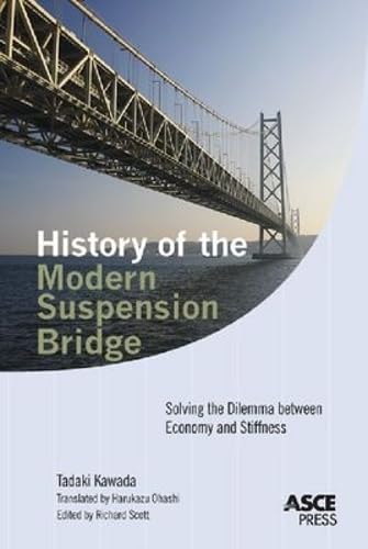 History of the Modern Suspension Bridge: Solving the Dilemma between Economy and Stiffness