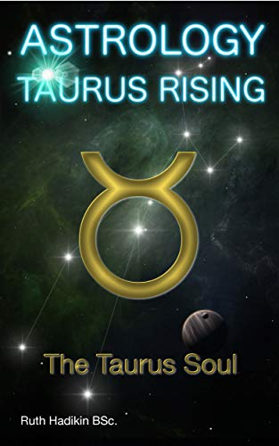 Astrology: Taurus Rising The Taurus Soul