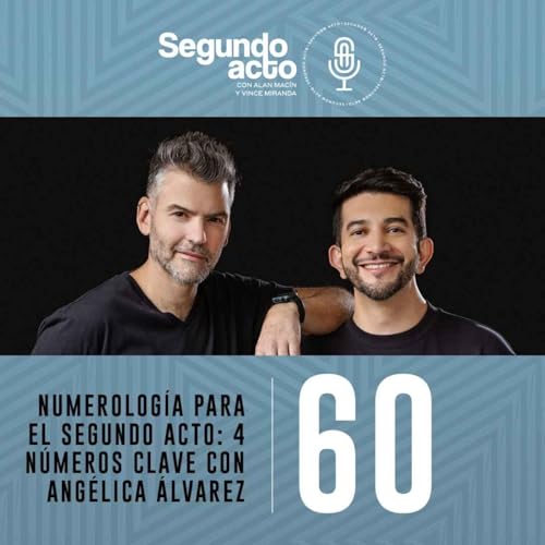 #60 - Numerolog&iacute;a para el Segundo Acto: 4 n&uacute;meros clave con Ang&eacute;lica &Aacute;lvarez (@numerologytips)