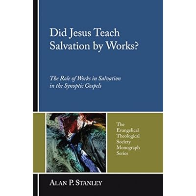 Did Jesus Teach Salvation by Works?