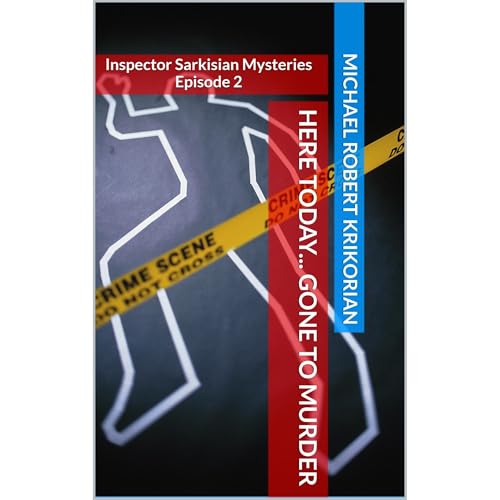 Here Today... Gone To Murder. Audiolibro Por Michael Robert Krikorian arte de portada