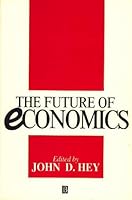 The Future of Economics 0631184872 Book Cover