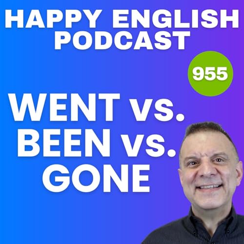 955 - Went, Gone, or Been - What&rsquo;s the Real Difference?
