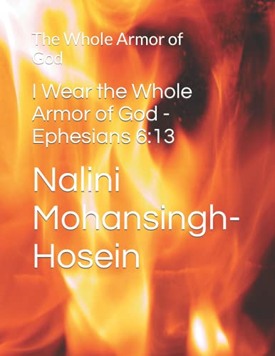 I Wear the Whole Armor of God - Ephesians 6:13: The Whole Armor of God