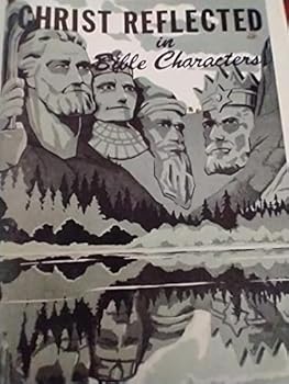 Paperback Christ Reflected in Bible Characters Book