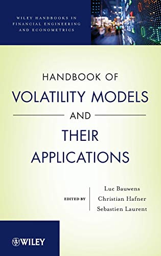 Handbook of Volatility Models and Their Applications (Wiley Handbooks in Financial Engineering and Econometrics)