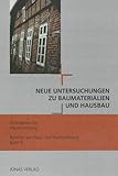  Neue Untersuchungen zu Baumaterialien und Hausbau: Berichte zur Haus- und Bauforschung, Band 6 (Berichte zur Haus- und Bauforschung: Herausgegeben vom Arbeitskreis für Hausforschung e.V.)