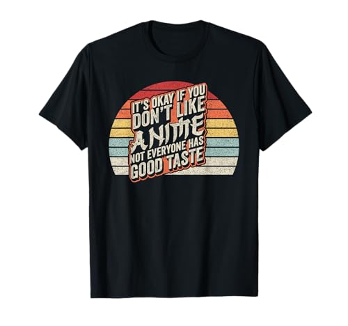 Lustiger Anime im Retro-/Vintage-Stil mit Aufschrift "It's Ok If You Don't Like Anim T-Shirt