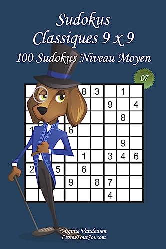 Sudokus Classiques 9 x 9 - Niveau Moyen - N°7: 100 Sudokus Moyens – Format facile à emporter et à utiliser (15 x 23 cm) (French Edition)