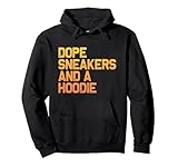 Dope Sneakers And A Pullover Hoodie