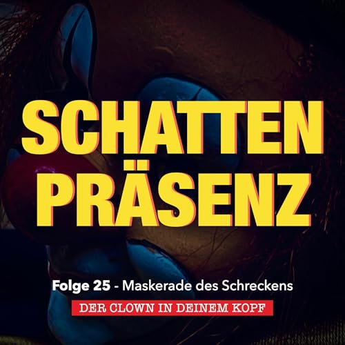 Folge 25: Maskerade des Schreckens - Der Clown in deinem Kopf