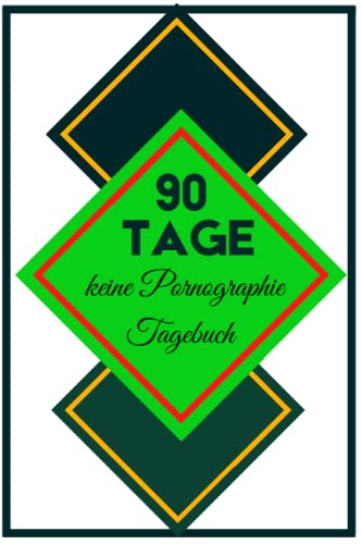 90 tage keine Pornographie Tagebuch: Das Konzept dieses Buches besteht darin, Sie daran zu erinnern und Sie zu motivieren, auf dem richtigen Weg zu ... NoFap-Herausforderungsreise abzuschließen.