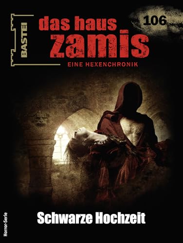 Cover of Das Haus Zamis, #106: Schwarze Hochzeit