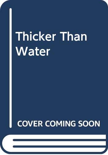 Thicker Than Water 0060974737 Book Cover