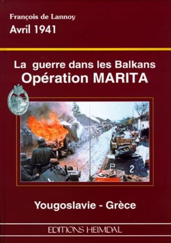 La guerre dans les Balkans: Opération Marita