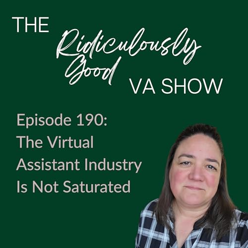 The VA Industry Is Not Saturated - Here's Why You Aren't Finding Great Clients