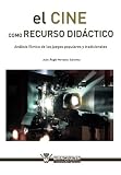 como hacer un analisis filmico de una pelicula  El cine como recurso didàctico: anàlisis fÕlmico de los juegos populares y tradicionales: Análisis fílmico de los juegos populares y tradicionales