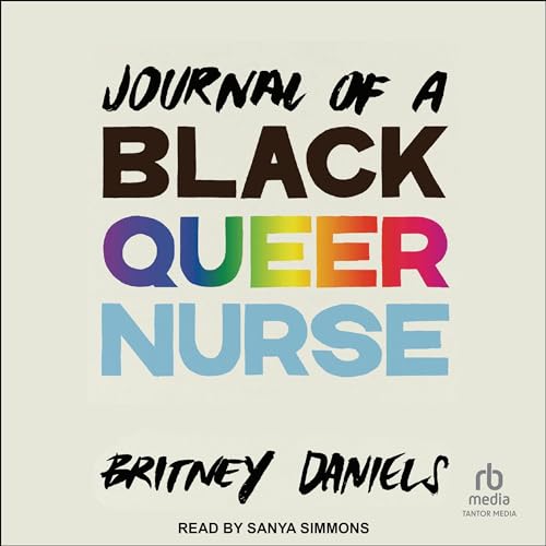 Journal of a Black Queer Nurse by Britney Daniels episode artwork