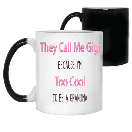 Humorous Gift Idea Humorous Gift for Cool - I'm Too Cool To Be a Grandma - Mother's Day Gift Idea - 11 Oz White Ceramic Color Changing Mug