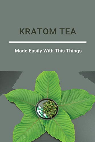 Kratom Tea: Made Easily With This Things: Kraton Red Maeng Da Capsules Kratom Tea: Made Easily With This Things: Kraton Red Maeng Da Capsules