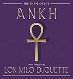 Ankh: The Shape of Life (The Sacred Talisman Series)
