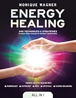 Energy Healing [All in 1]: 345 Techniques & Strategies to Unlock Cosmic Energies for Spiritual Transformation. Achieve Holistic Healing with Numerology, Astrology, Reiki, Crystals, & Chakra Balancing 1961398613 Book Cover