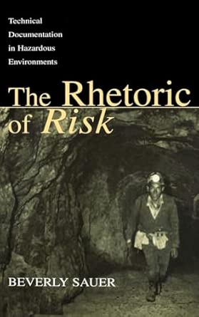 The Rhetoric of Risk: Technical Documentation in Hazardous Environments book cover