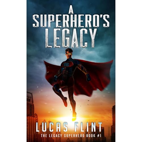 A Superhero's Legacy by Lucas Flint episode artwork