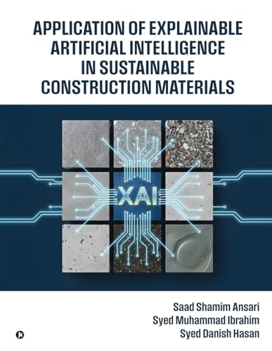 Application of Explainable Artificial Intelligence in Sustainable Construction Materials