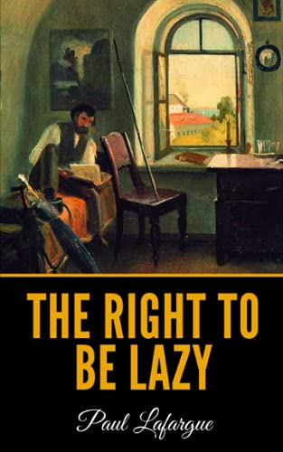 The Right To Be Lazy B096TRTMZC Book Cover
