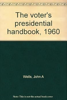 Unknown Binding The voter's presidential handbook, 1960 Book