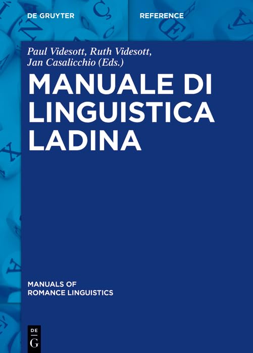 Manuale di linguistica ladina (Manuals of Romance Linguistics Vol. 26)