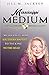 Mississippi Medium: My Journey from Southern Baptist to Talking to the Dead