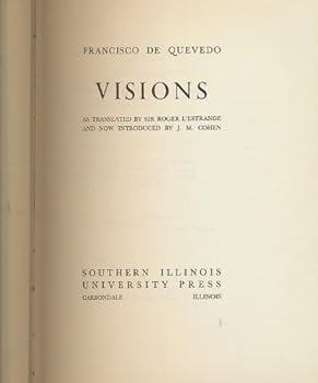 Hardcover Visions: As translated by Sir Roger L'Estrange and now introduced by J.M. Cohen Book
