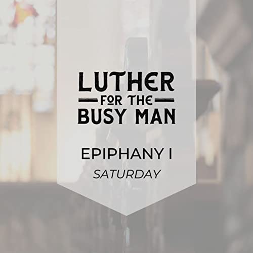 Epiphany I - Saturday