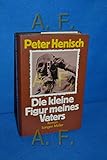  Die kleine Figur meines Vaters
