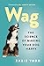 Wag: The Science of Making Your Dog Happy