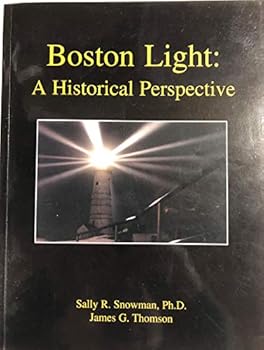 Hardcover Boston Light: A Historical Perspective Book